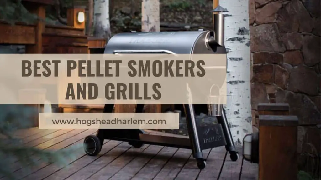 Best Pellet Smokers and Grills