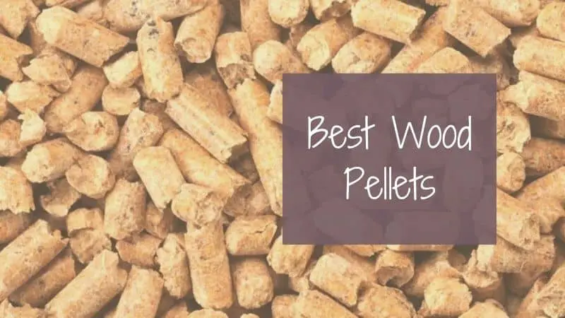 Best Wood Pellets