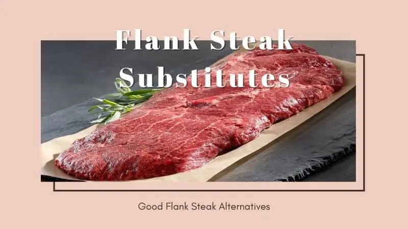 Flank Steak Substitutes