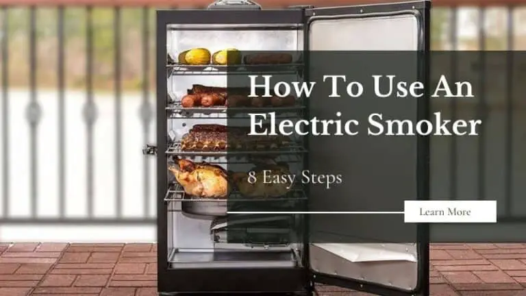 How To Use An Electric Smoker: 8 Easy Steps
