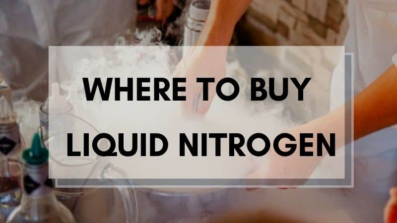 Where to Buy Liquid Nitrogen