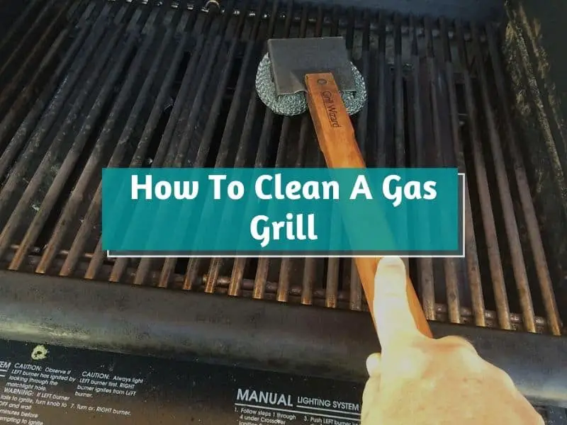 How To Clean A Gas Grill