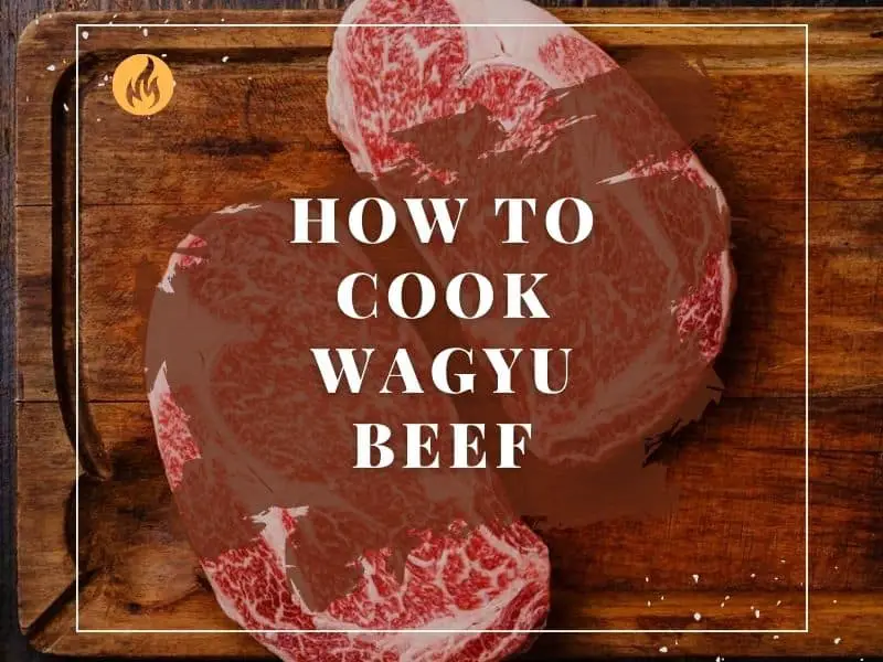 How To Cook Wagyu Beef