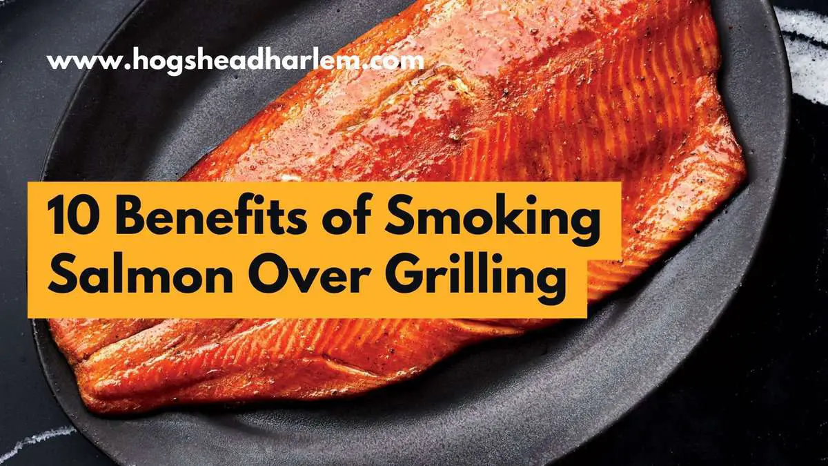 Benefits of Smoking Salmon Over Grilling