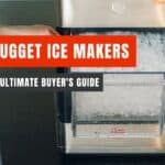Top 7 Best Nugget Ice Makers Reviews in 2022 – The Ultimate Buyer's Guide