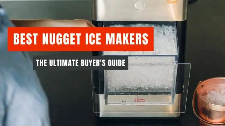 Top 7 Best Nugget Ice Makers Reviews in 2022 – The Ultimate Buyer’s Guide