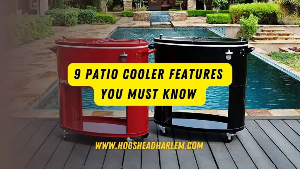 Patio Cooler Features You Must Know